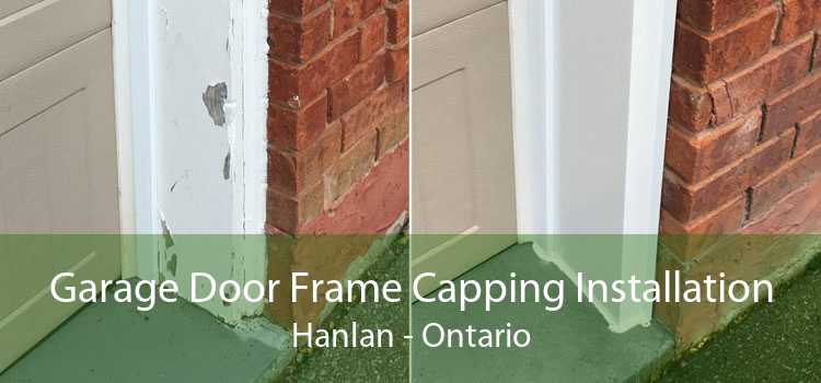 Garage Door Frame Capping Installation Hanlan - Ontario