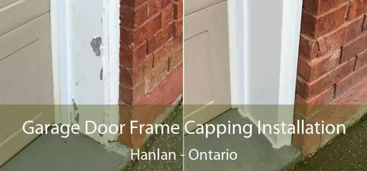 Garage Door Frame Capping Installation Hanlan - Ontario