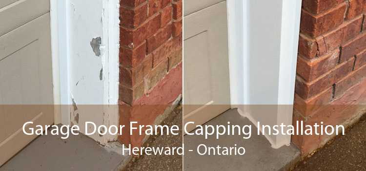 Garage Door Frame Capping Installation Hereward - Ontario