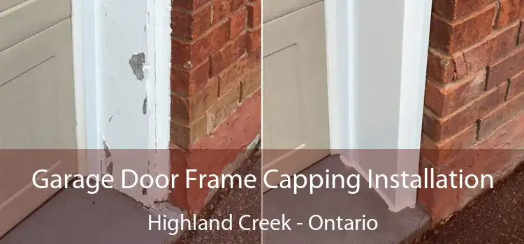 Garage Door Frame Capping Installation Highland Creek - Ontario