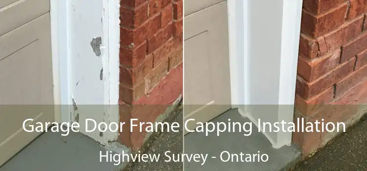 Garage Door Frame Capping Installation Highview Survey - Ontario