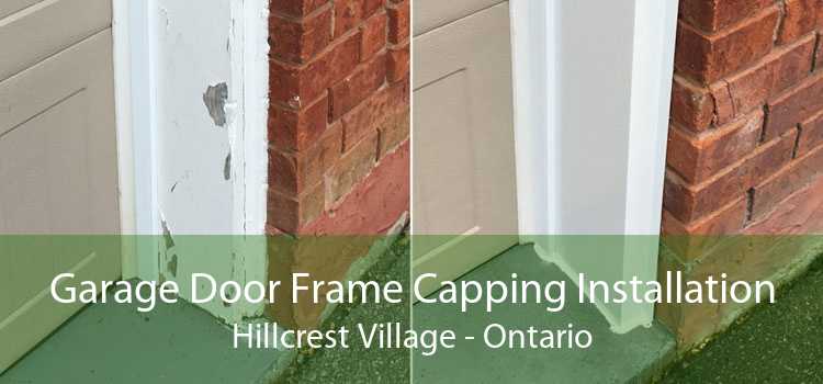 Garage Door Frame Capping Installation Hillcrest Village - Ontario
