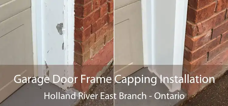 Garage Door Frame Capping Installation Holland River East Branch - Ontario