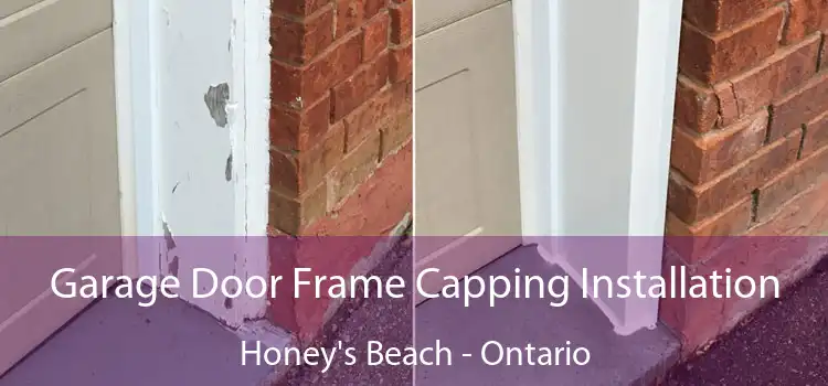 Garage Door Frame Capping Installation Honey's Beach - Ontario
