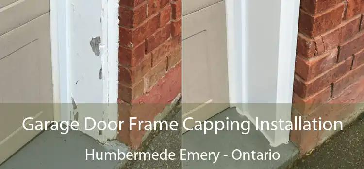Garage Door Frame Capping Installation Humbermede Emery - Ontario