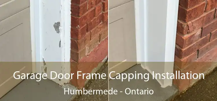 Garage Door Frame Capping Installation Humbermede - Ontario