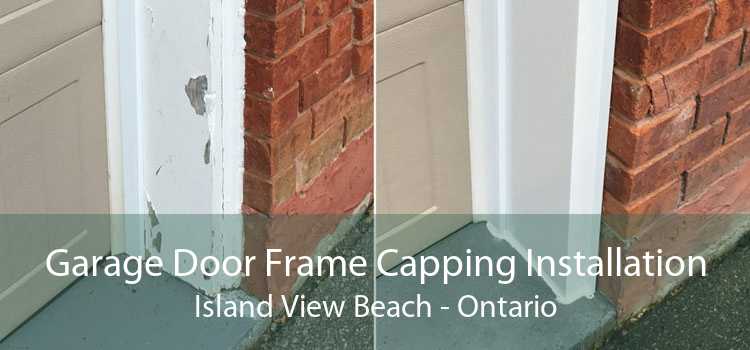 Garage Door Frame Capping Installation Island View Beach - Ontario