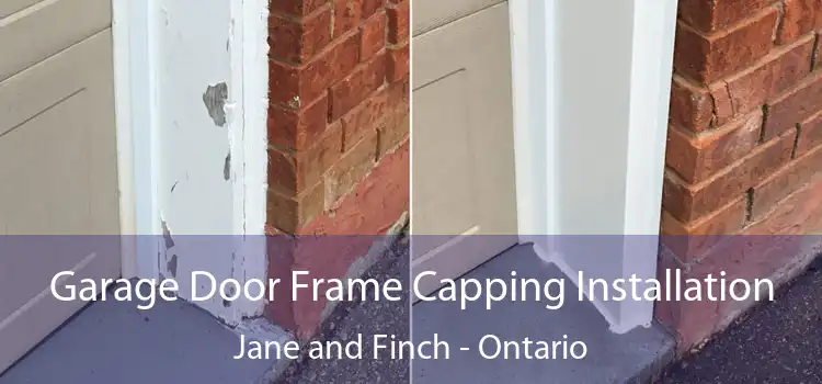 Garage Door Frame Capping Installation Jane and Finch - Ontario