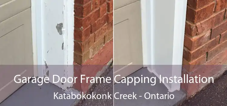 Garage Door Frame Capping Installation Katabokokonk Creek - Ontario