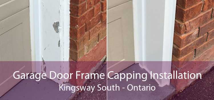Garage Door Frame Capping Installation Kingsway South - Ontario