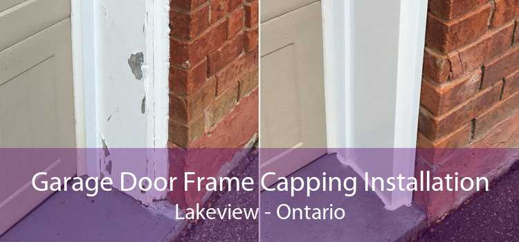 Garage Door Frame Capping Installation Lakeview - Ontario