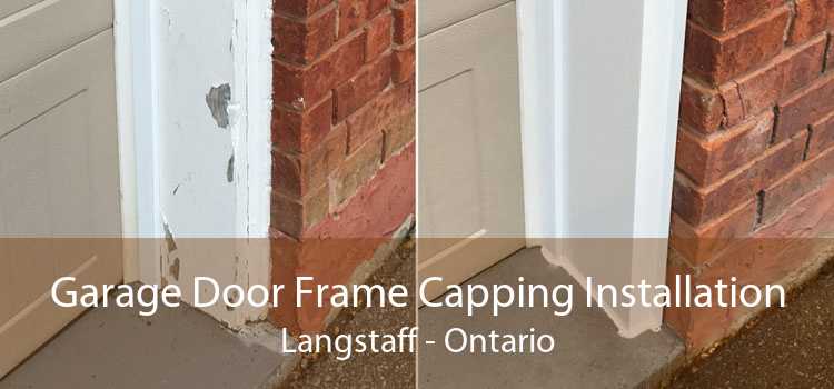 Garage Door Frame Capping Installation Langstaff - Ontario