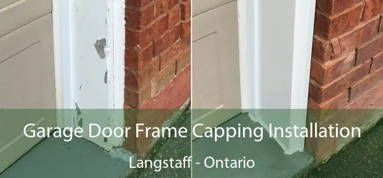 Garage Door Frame Capping Installation Langstaff - Ontario