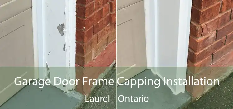 Garage Door Frame Capping Installation Laurel - Ontario