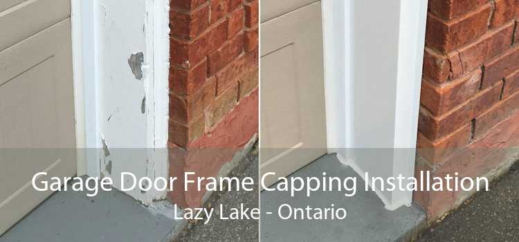 Garage Door Frame Capping Installation Lazy Lake - Ontario