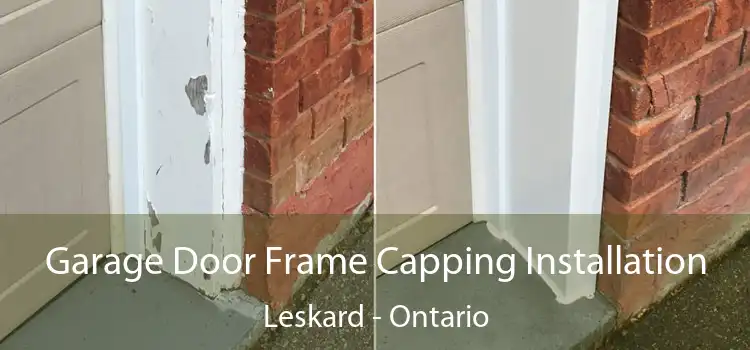 Garage Door Frame Capping Installation Leskard - Ontario