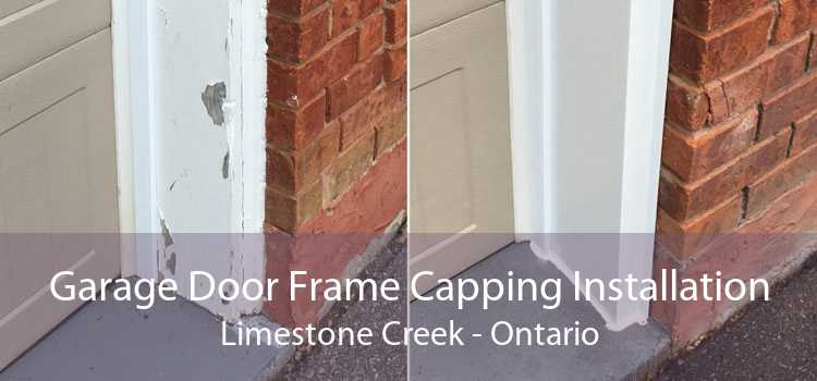 Garage Door Frame Capping Installation Limestone Creek - Ontario