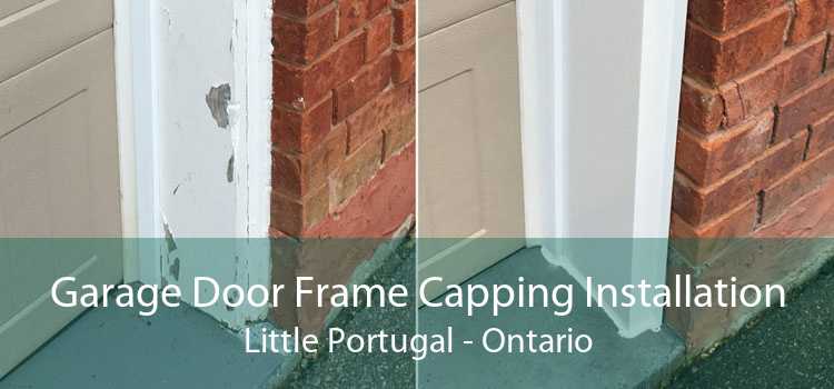 Garage Door Frame Capping Installation Little Portugal - Ontario