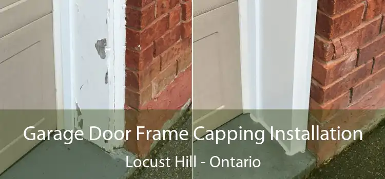Garage Door Frame Capping Installation Locust Hill - Ontario