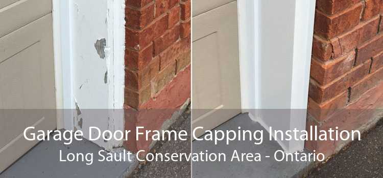 Garage Door Frame Capping Installation Long Sault Conservation Area - Ontario