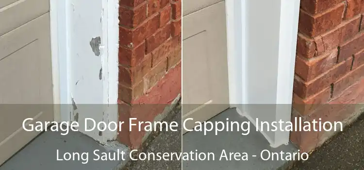 Garage Door Frame Capping Installation Long Sault Conservation Area - Ontario