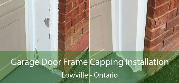 Garage Door Frame Capping Installation Lowville - Ontario