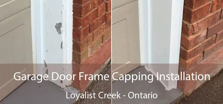 Garage Door Frame Capping Installation Loyalist Creek - Ontario
