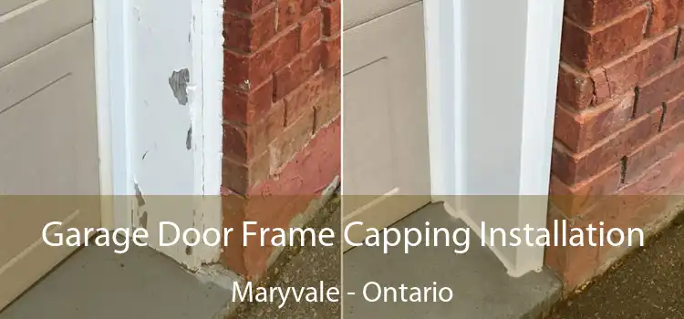 Garage Door Frame Capping Installation Maryvale - Ontario
