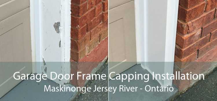 Garage Door Frame Capping Installation Maskinonge Jersey River - Ontario