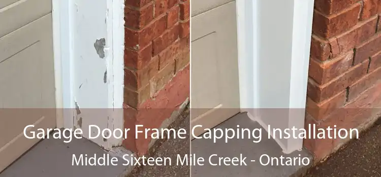 Garage Door Frame Capping Installation Middle Sixteen Mile Creek - Ontario