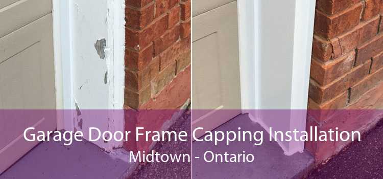 Garage Door Frame Capping Installation Midtown - Ontario