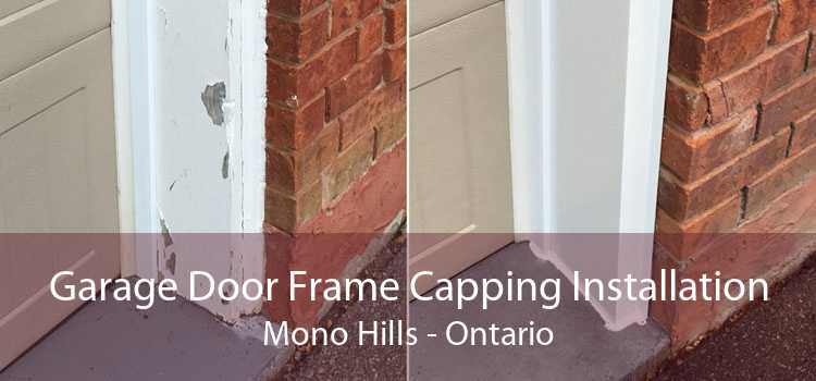 Garage Door Frame Capping Installation Mono Hills - Ontario