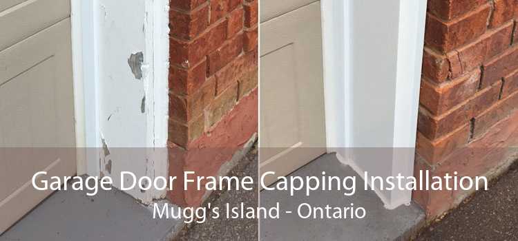 Garage Door Frame Capping Installation Mugg's Island - Ontario