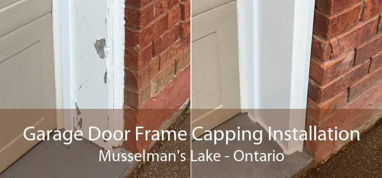 Garage Door Frame Capping Installation Musselman's Lake - Ontario