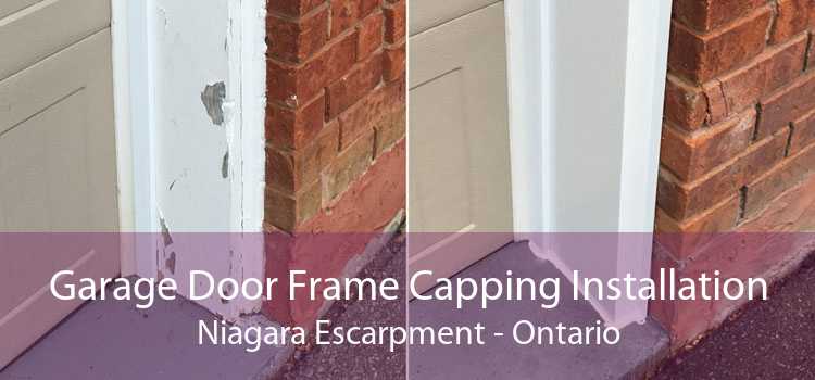 Garage Door Frame Capping Installation Niagara Escarpment - Ontario