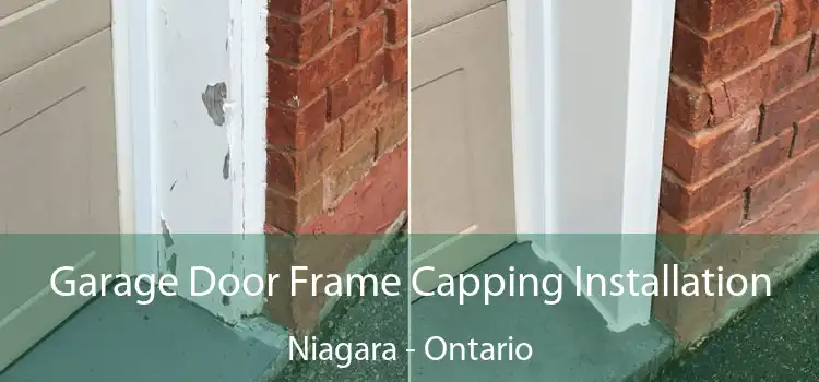 Garage Door Frame Capping Installation Niagara - Ontario