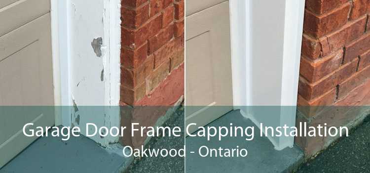 Garage Door Frame Capping Installation Oakwood - Ontario