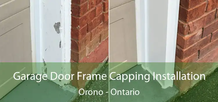 Garage Door Frame Capping Installation Orono - Ontario