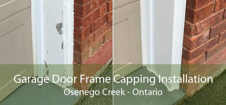 Garage Door Frame Capping Installation Osenego Creek - Ontario