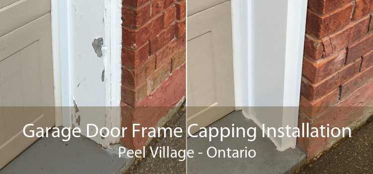 Garage Door Frame Capping Installation Peel Village - Ontario