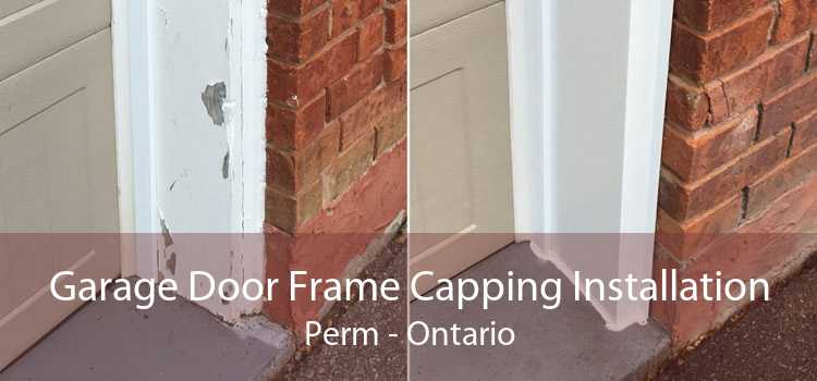 Garage Door Frame Capping Installation Perm - Ontario