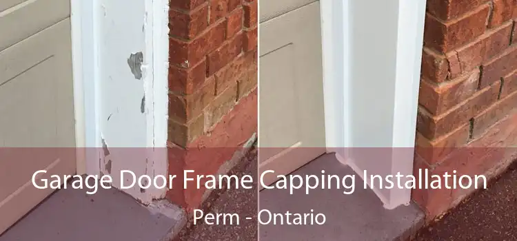 Garage Door Frame Capping Installation Perm - Ontario