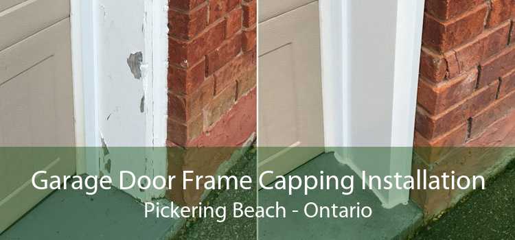 Garage Door Frame Capping Installation Pickering Beach - Ontario