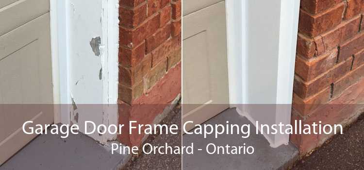 Garage Door Frame Capping Installation Pine Orchard - Ontario