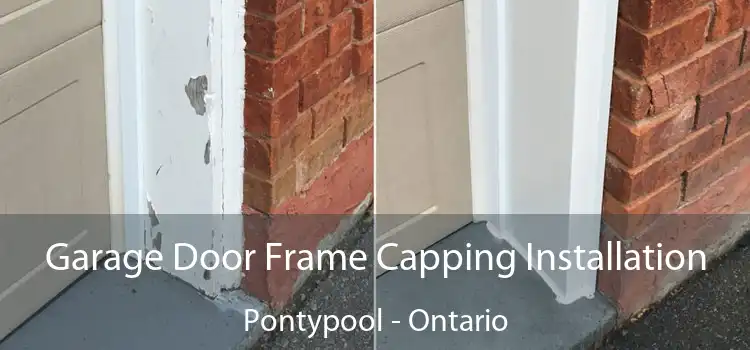 Garage Door Frame Capping Installation Pontypool - Ontario