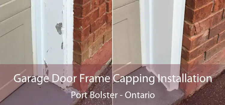 Garage Door Frame Capping Installation Port Bolster - Ontario