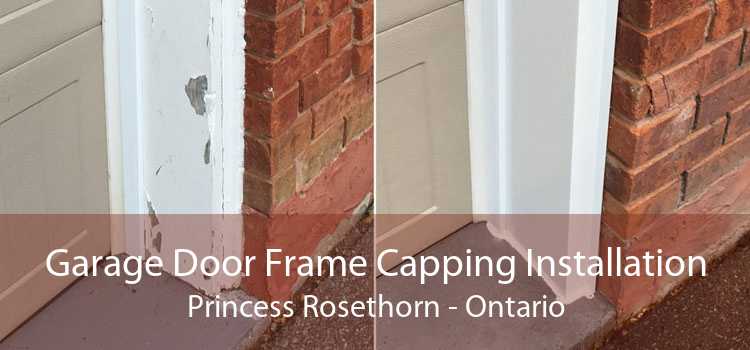Garage Door Frame Capping Installation Princess Rosethorn - Ontario