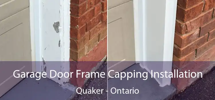 Garage Door Frame Capping Installation Quaker - Ontario