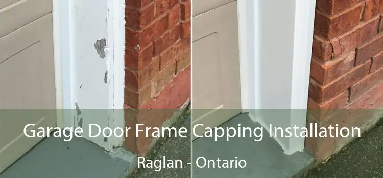 Garage Door Frame Capping Installation Raglan - Ontario