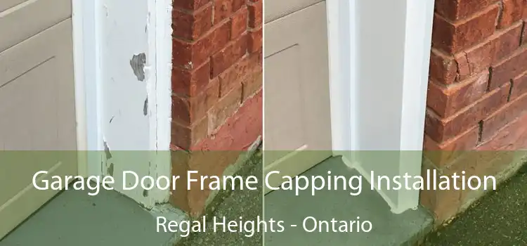 Garage Door Frame Capping Installation Regal Heights - Ontario